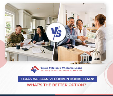 texasvaloanvsconventionalloanwhatsthebetteroption | texas veteran va home loans texas va loan vs conventional loan